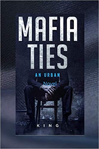 Mafia Ties - An Urban Fiction Novel
